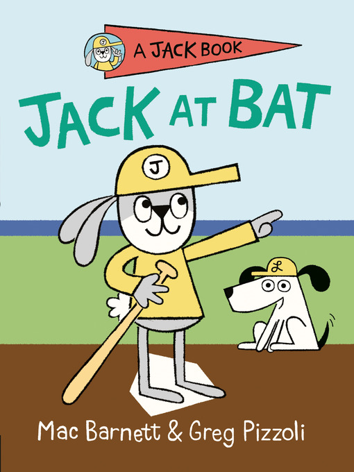 Title details for Jack at Bat by Mac Barnett - Available